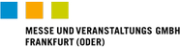 Messe und Veranstaltungs GmbH Frankfurt (Oder)